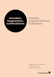 Cover von Schreiben, begutachten, veröffentlichen: Praktiken wissenschaftlichen Publizierens
