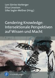 Cover von Gendering Knowledge: Intersektionale Perspektiven auf Wissen und Macht