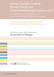 Cover von Having Teachers in Mind - Können Schule und Lehrer:innenbildung Freud-los sein?