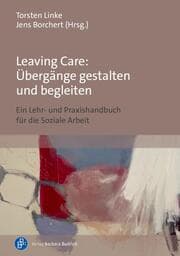 Cover von Leaving Care: Übergänge gestalten und begleiten