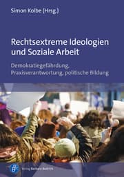 Cover von Rechtsextreme Ideologien und Soziale Arbeit