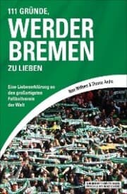 Cover von 111 Gründe, Werder Bremen zu lieben