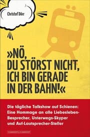Cover von 'Nö, du störst nicht, ich bin gerade in der Bahn!'