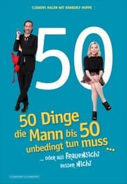 Cover von 50 Dinge, die Mann bis 50 unbedingt tun muss ...