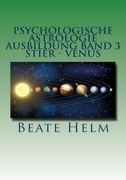 Cover von Psychologische Astrologie - Ausbildung Band 3: Stier - Venus