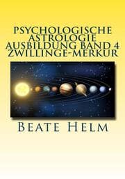 Cover von Psychologische Astrologie - Ausbildung Band 4 Zwillinge - Merkur