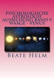 Cover von Psychologische Astrologie - Ausbildung Band 9: Waage - Venus