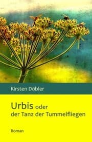 Cover von Urbis oder der Tanz der Tummelfliegen