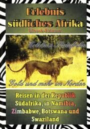 Cover von Erlebnis Südafrika: Gold und mehr im Norden (Textversion)