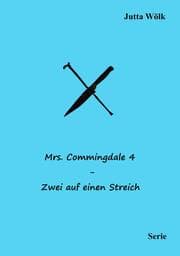 Cover von Mrs. Commingdale 4 - Zwei auf einen Streich