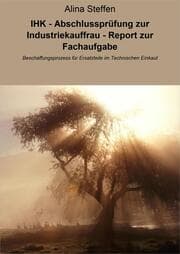 Cover von IHK - Abschlussprüfung zur Industriekauffrau - Report zur Fachaufgabe