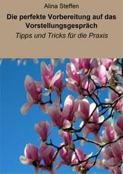 Cover von Die perfekte Vorbereitung auf das Vorstellungsgespräch