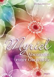 Cover von Myriel, Abenteuer einer Gartenelfe, mit Begleitbuch für Eltern