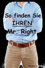 Cover von So finden Sie IHREN Mr. Right