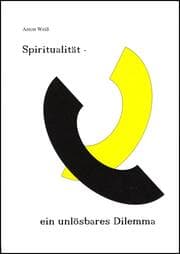 Cover von Spiritualität - ein unlösbares Dilemma