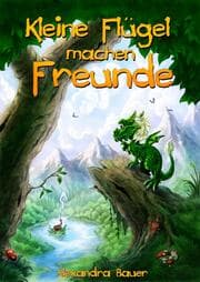 Cover von Kleine Flügel machen Freunde