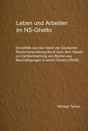 Cover von Leben und Arbeiten im NS-Ghetto