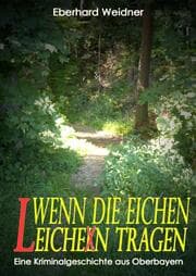 Cover von WENN DIE EICHEN LEICHEN TRAGEN