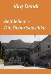 Cover von Bethlehem - Die Geburtsbasilika