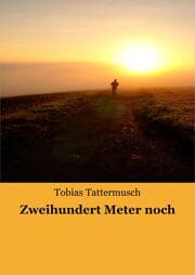 Cover von Zweihundert Meter noch