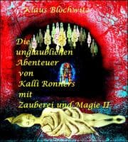 Cover von Die unglaublichen Abenteuer von Kalli Ronners mit Zauberei und Magie II