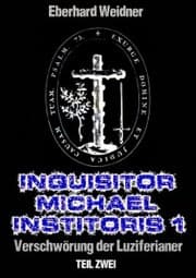 Cover von INQUISITOR MICHAEL INSTITORIS 1 - Teil Zwei