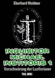 Cover von INQUISITOR MICHAEL INSTITORIS 1 - Teil Drei