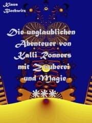 Cover von Die unglaublichen Abenteuer von Kalli Ronners mit Zauberei und Magie III