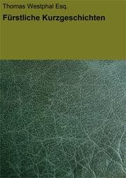 Cover von Fürstliche Kurzgeschichten