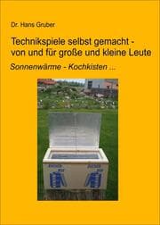 Cover von Technikspiele selbst gemacht von und für kleine und große Leute