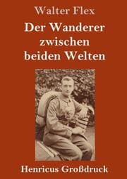 Cover von Der Wanderer zwischen beiden Welten (Großdruck)