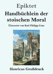 Cover von Handbüchlein der stoischen Moral (Großdruck)