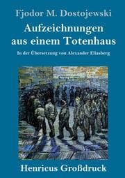 Cover von Aufzeichnungen aus einem Totenhaus (Großdruck)