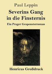 Cover von Severins Gang in die Finsternis (Großdruck)