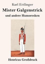 Cover von Mister Galgenstrick (Großdruck)