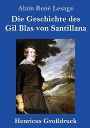 Cover von Die Geschichte des Gil Blas von Santillana (Großdruck)