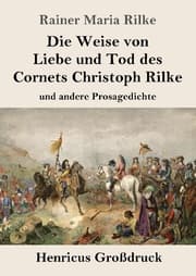 Cover von Die Weise von Liebe und Tod des Cornets Christoph Rilke (Großdruck)