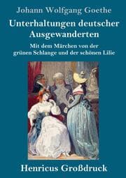 Cover von Unterhaltungen deutscher Ausgewanderten (Großdruck)