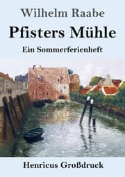 Cover von Pfisters Mühle (Großdruck)