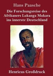 Cover von Die Forschungsreise des Afrikaners Lukanga Mukara ins innerste Deutschland (Großdruck)