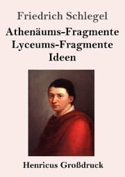Cover von Athenäums-Fragmente / Lyceums-Fragmente / Ideen (Großdruck)