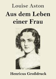 Cover von Aus dem Leben einer Frau (Großdruck)