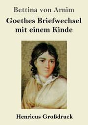 Cover von Goethes Briefwechsel mit einem Kinde (Großdruck)
