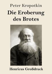 Cover von Die Eroberung des Brotes (Großdruck)