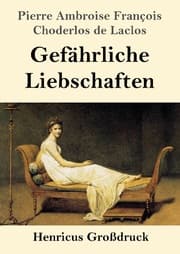Cover von Gefährliche Liebschaften (Großdruck)