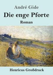 Cover von Die enge Pforte (Großdruck)