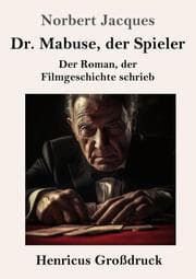 Cover von Dr. Mabuse, der Spieler (Großdruck)