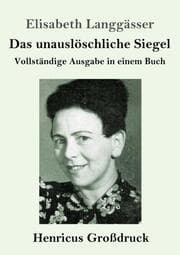 Cover von Das unauslöschliche Siegel (Großdruck)