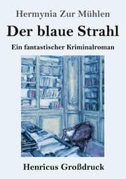 Cover von Der blaue Strahl (Großdruck)