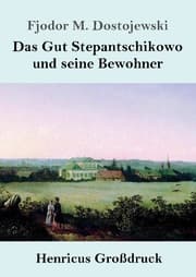 Cover von Das Gut Stepantschikowo und seine Bewohner (Großdruck)